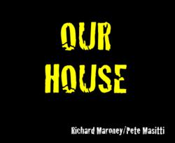 Our House